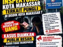 LPPHI Pusat Sorot Dugaan Jual Beli Jabatan Kepala Sekolah di Disdik Makassar, Minta Menteri Pendidikan Turun Tangan & Tuntas Sampai ke Akar-Akarnya