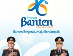 *Polda Banten Sampaikan Ucapan Selamat HUT ke-26 Provinsi Banten*