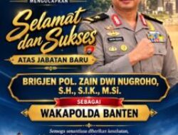 Ketua Umum GWI Ucapkan Selamat atas Jabatan Baru Wakapolda Banten Brigjen Pol. Zain Dwi Nugroho, Semoga Amanah dan Sukses Selalu